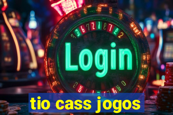 tio cass jogos